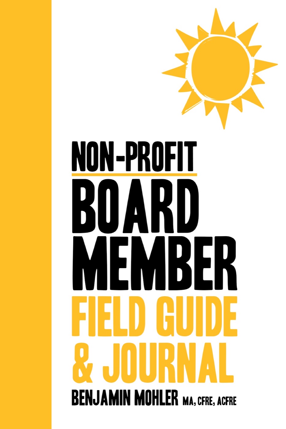 Cover of Non-Profit Board Member Field Guide & Journal